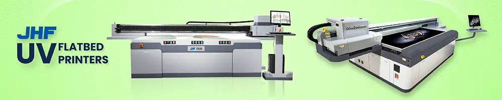 JHF UV Flatbed Printers